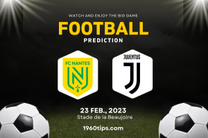 Nantes vs Juventus Prediction, Betting Tip & Match Preview